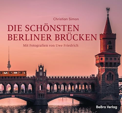 Die schönsten Berliner Brücken